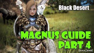 [Black Desert] Magnus Guide Part 4: Puzzles 10-12, Valencia Region, Surface, Croud, Cruise