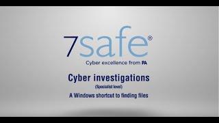 DIGITAL FORENSICS with 7Safe - A Windows shortcut to finding files