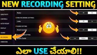 Replay Recording Setting Free Fire Telugu | How To Use New Recording Setting Free Fire In Telugu |