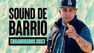 SOUND DE BARRIO │ Enganchado 2023 │ Grandes Exitos │ - Sound de Barrio