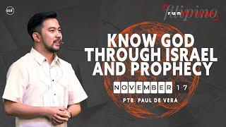 Know God Through Israel and Prophecy | Paul De Vera | Run Through