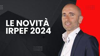 Le Novità IRPEF 2024