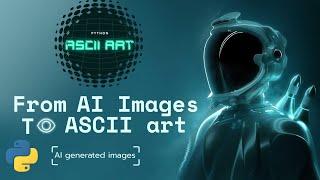 How to convert images (AI Generated) to ASCII ART in Python ? #python #asciiart #ai #coding