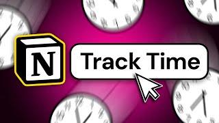 Time Tracking in Notion (the 3 best methods)