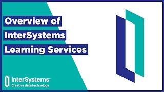 Overview of InterSystems Learning Services