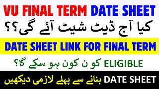 Vu FinalTerm Date Sheet Date 2025 | How to Make finalterm Date Sheet | Vu finalterm preparation 2025