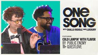 Public Enemy "Cold Lampin’ With Flavor" with Guest Questlove | One Song Podcast - Full Episode