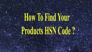 How To Find Your Products HSN Code ?