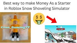 Best way to make Money as a starter in Snow Shoveling Simulator