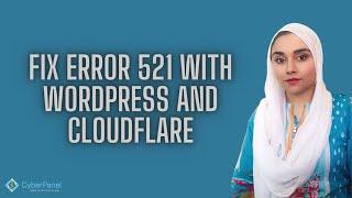 Fix Error 521 with Cloudflare and WordPress