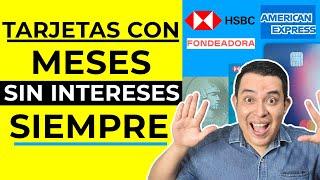 TARJETAS con Meses Sin Intereses ⭐ SIEMPRE ⭐