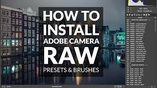 How to Install Camera RAW Presets In Photoshop cc & CS6 and Windows 7 & 10