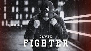 Dawek - Fighter prod.Baggage Beatz
