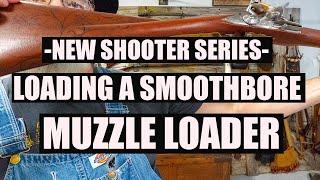 LOADING A SMOOTHBORE MUZZLELOADER WITH SHOT