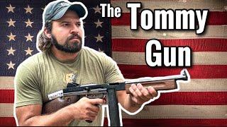 THE THOMPSON - America’s OG Submachine Gun