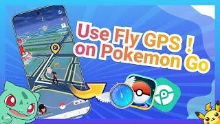 [2024] How to Use Fly GPS Pokemon Go Android