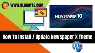 How to install or update Newspaper X theme | Safe Method