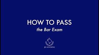 How to Pass the Bar Exam