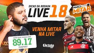 CARTOLA FC 2024 - LIVE RODADA 18 - DICAS RODADA 18