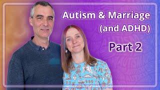 Autism and Marriage (&ADHD)
