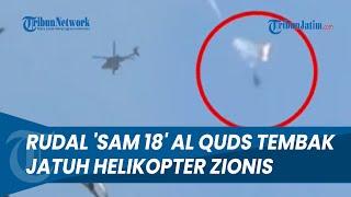 Detik-detik Rudal 'SAM 18' Al Quds Tembak Jatuh Helikopter Zionis yang Bawa Jenazah Tentara IDF