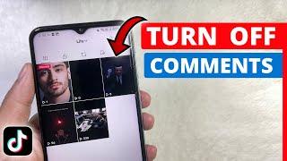 How to Turn Off Comment on Specific TikTok Video - Full Guide