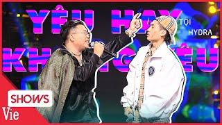 ĐÃ TAI với "người chơi ngôn từ'" Tọi, Hydra bản rap Yêu Hay Không Yêu | RAP VIỆT MÙA 3