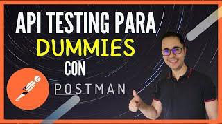 Pruebas de APIs con POSTMAN  | Ejemplo 100% práctico