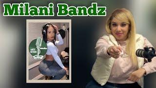 Did Rella Gz Shade Milani??- “She Was In My Video.. Saw HerAt The Club And She…- Milani Bandz