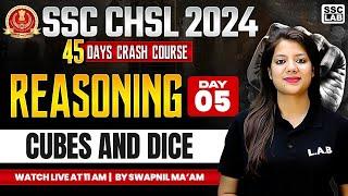 SSC CHSL REASONING 2024 | CUBES AND DICE  REASONING TRICKS | 45 DAYS CRASH COURSE | BY SWAPNIL MA'AM