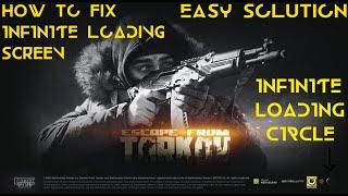 ESCAPE FROM TARKOV 12.11 patch | INFINITE LOADING SCREEN | EASY FIX