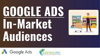 Google Ads In-Market Audiences