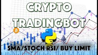 How To Build a Cryptocurrency Trading Bot with Python & the Binance API [SMA/RSI/Buy Limit Orders]