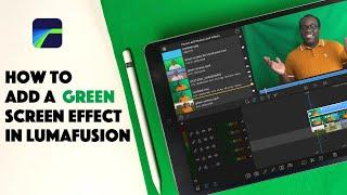 How to add green screen effect in Lumafusion | Chroma Key Tutorial