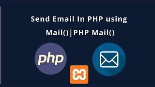 How To Send Email Using PHP with PHP Mail() Function | Mail in PHP from Localhost using XAMPP Server