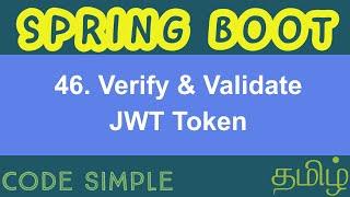 46. Verify & Validate JWT Token | Spring Boot Expert Tutorial | Code Simple