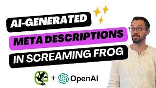 How to generate meta descriptions with AI in Screaming Frog