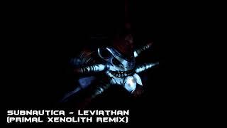 Subnautica - Leviathan (Primal Xenolith Remix)