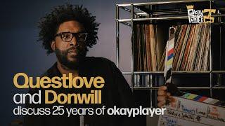 Questlove and Donwill Discuss 25 years of Okayplayer