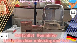 Switchbot Humidifier Luftbefeuchter Unboxing Test und Zubehör ausprobieren Deutsch Smart Home Alexa