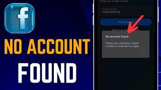 How To Fix Facebook No Account Found | Facebook Account Not Found Problem Solve