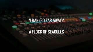 I RAN (SO FAR AWAY) - A Flock of Seagulls | Lyrics