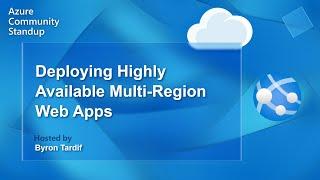 How to deploy a highly available multi-region web app  |  Azure App Service Community Standup