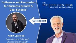 Influence and Persuasion for Business Growth & Deal Success, With Athin Cassiotis