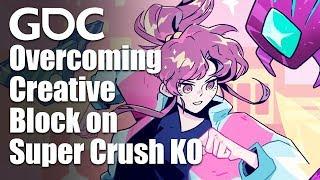Independent Games Summit: Overcoming Creative Block on Super Crush KO