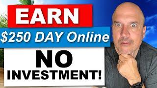 How To Make Money Online WITHOUT Investment - $250 Day Tutorial