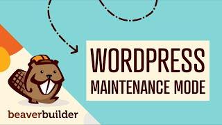 How to Create WordPress Maintenance Mode Page (For Beginners Using Beaver Builder)