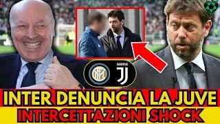 INTER, SUPER DENUNCIA SHOCK CONTRO LA JUVE: PRESENTATE LE INTERCETTAZIONI UFFICIALI!