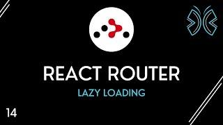 React Router Tutorial - 14 - Lazy Loading