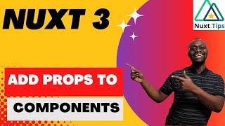 Nuxt 3 Beginners Tutorial - Add Props to Components - Part 12